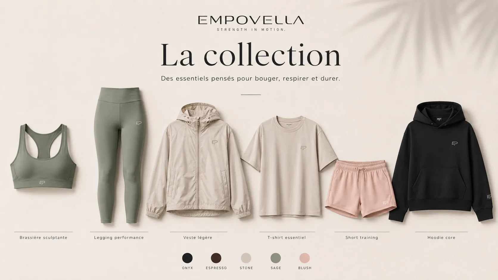 Direction de collection EMPOVELLA en Onyx, Stone, Sage et Blush